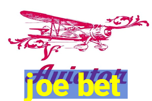 joe bet